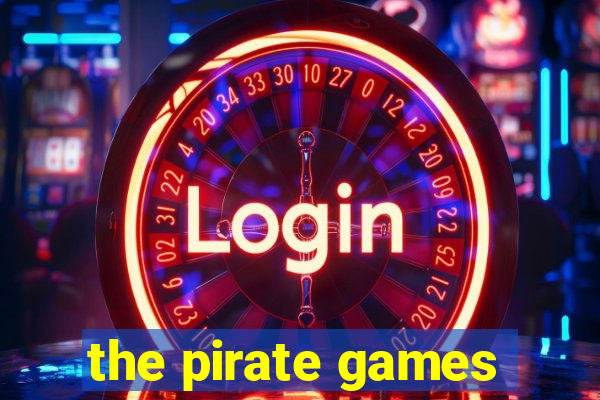 the pirate games